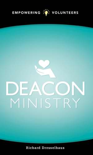 Deacon Ministry PB - Richard L Dresselhaus